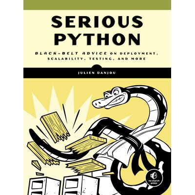 预订 严肃的 Python:关于部署、可扩展性、测试等的黑带建议 计算机 编程语言 Python 英文 Serious Python: Black-Belt Advice o