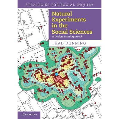 Natural Experiments in the Social Sciences A Design-Based Approach 社会科学的自然实验:设计方法 9781107698000