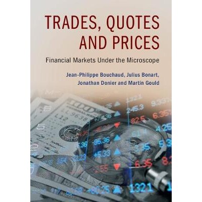 Trades, Quotes and Prices Financial Markets Under the Microscope 交易,报价和价格：显微镜下的金融市场 9781107156050