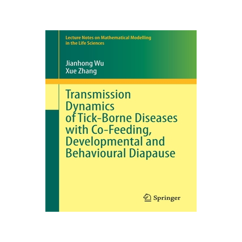 预订 Transmission Dynamics of Tick-Borne Diseases with Co-Feeding, Developmental and Behavioural Diapause