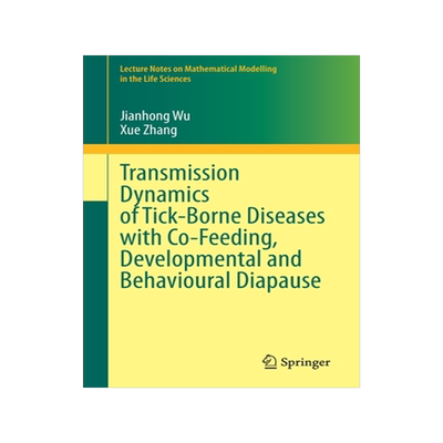 预订 Transmission Dynamics of Tick-Borne Diseases with Co-Feeding, Developmental and Behavioural Diapause