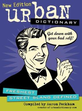 英文原版 城市词典 俚语词典 Urban Dictionary: Freshest Street Slang Defined