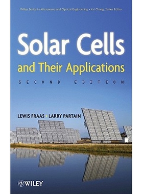 Solar Cells and Their Applications, Second Edition 太阳能电池及其应用 第2版 9780470446331