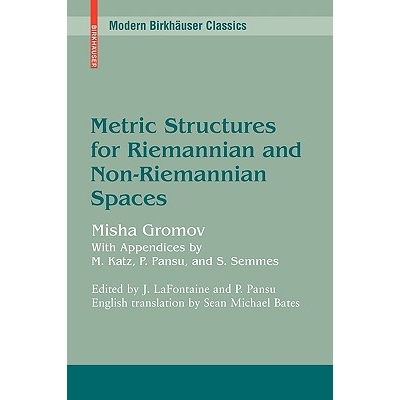 Metric Structures for Riemannian and Non-Riemannian Spaces 黎曼和非黎曼空间的度量结构 9780817645823