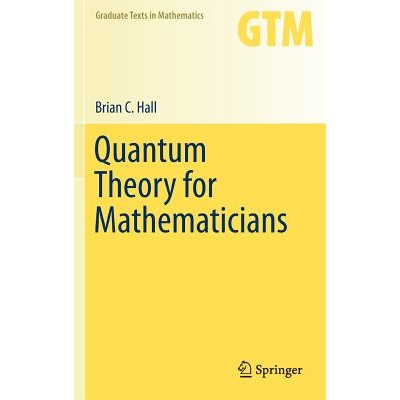 Quantum Theory for Mathematicians 量子理论之数学家读本 9781461471158
