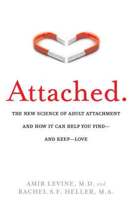 英文原版 关系的重建 读懂恋人心Attached: The New Science of Adult Attachment and How It Can Help You Find, Keep Love