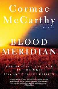 英文原版 血色子午线 Blood Meridian: Or the Evening Redness in the West