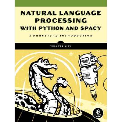 预订 Python 和 Spacy 的自然语言处理：实用介绍 计算机 人工智能 自然语言处理 英文 Natural Language Processing With Python