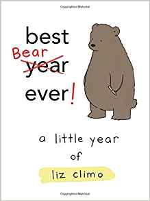 现货 英文原版 你今天真好看作者新作：史上好熊 萌蠢系列绘本 Best Bear Ever!: A Little Year of Liz Climo