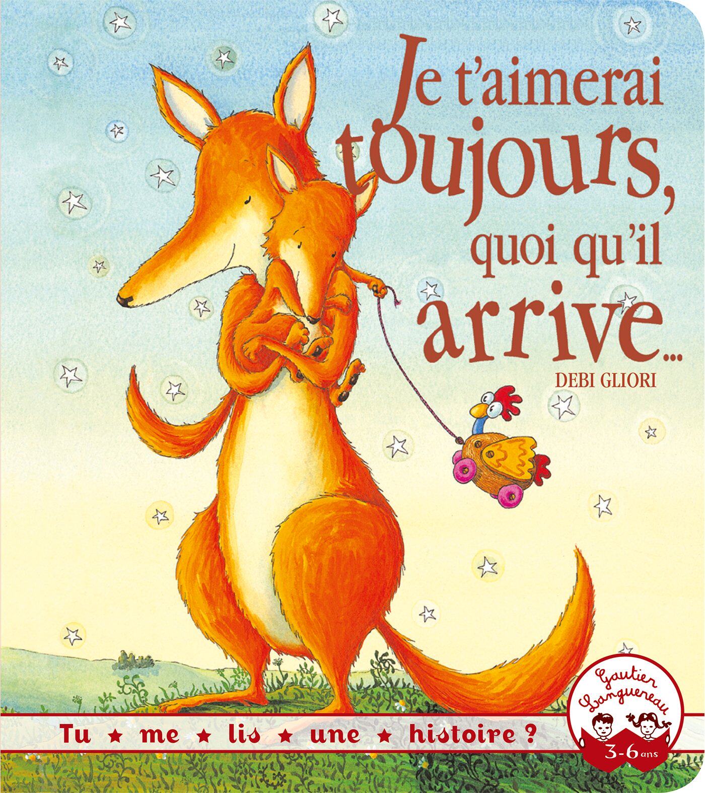 现货 法语原版 不管发生什么,我都会爱你Je t’aimerai toujours, quoi qu’il arrive... 儿童绘本