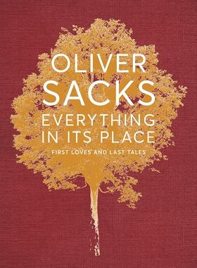 英文原版 奥利佛·萨克斯遗作 各得其所 英版 Oliver Sacks: Everything in Its Place: First Loves and Last Tales 神经病学