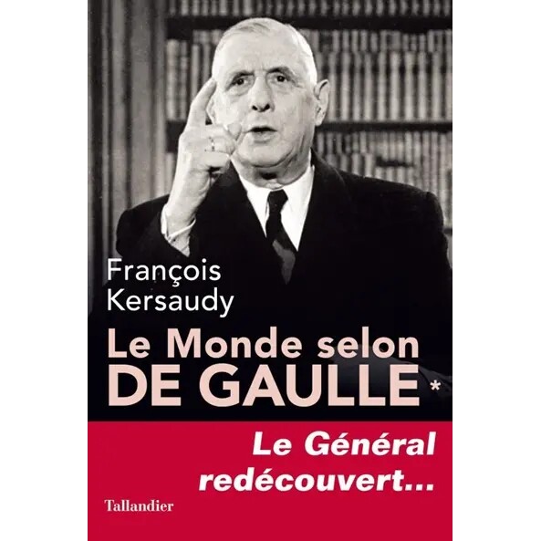 预售 戴高乐眼中的世界 卷一 法国历史研究 François Kersaudy 法语原版 Le monde selon de Gaulle 1 Le général redécouvert