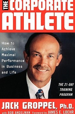 预订 The Corporate Athlete: How to Achieve Maximal Performance in Business and Life 企业运动员 英文原版 精力管理作者