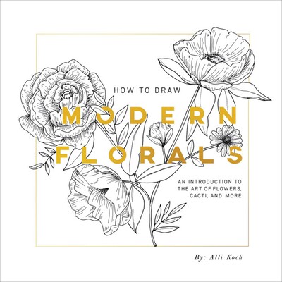 预订 绘制现代花卉(平装) 花卉、仙人掌及其他植物的艺术入门 绘画技法 素描 绘画教程 英文版 How To Draw Modern Florals:9781