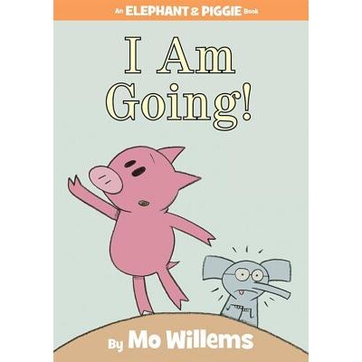 预订 我走了！ 初章书 儿童桥梁书 小象小猪系列 英文 I Am Going!-An Elephant and Piggie Book图片