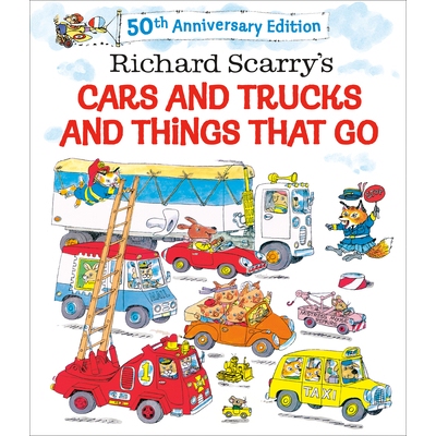 Richard Scarry’s Cars and Trucks and Things That Go: 50th Anniversary Edition 《理查德·斯凯瑞的汽车卡车和各种会跑的东