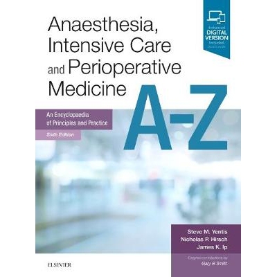 Anaesthesia, Intensive Care and Perioperative Medicine A-Z An Encyclopaedia of Principles and Practice 麻醉、重症监护和