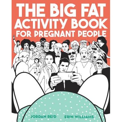 预订 孕妇的大脂肪活动书 孕期 孕产 妊娠与分娩 孕妇健康 英文版 The Big Fat Activity Book for Pregnant People:9780735213685