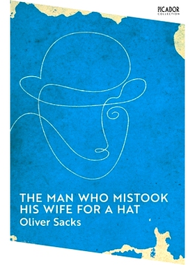 把妻子误认为帽子的男人 奥利弗·萨克斯 Oliver Sacks 英文原版 Picador系列 The Man Who Mistook His Wife for a Hat