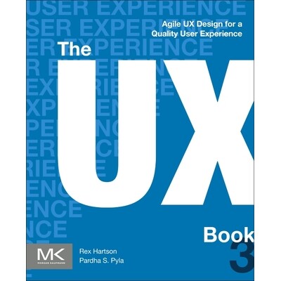 The UX Book Agile UX Design for a Quality User Experience UX 书籍:敏捷 UX 设计,打造优质用户体验 9780443134432