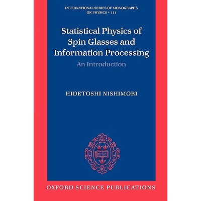 Statistical Physics of Spin Glasses and Information Processing An Introduction 自旋玻璃与信息处理的统计物理学:导论 978