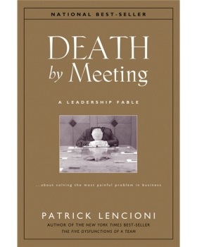 英文原版 该死的会议：如何开会更高效 Death by Meeting: A Leadership Fable...About Solving the Most Painful Problem