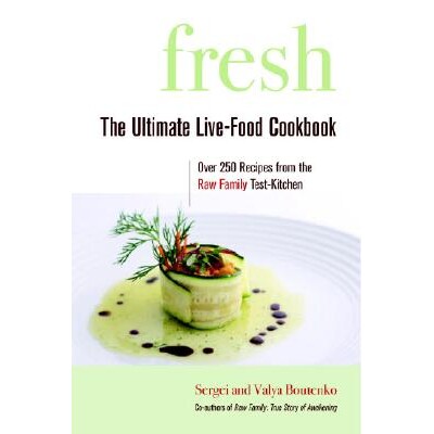 预订 新鲜:*鲜食食谱 烹饪方法 烹饪技法 英文版 Fresh: The Ultimate Live-Food Cookbook:9781556437083