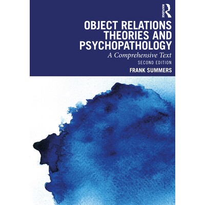 Object Relations Theories and Psychopathology A Comprehensive Text 客体关系理论与精神病理学：综合文本 第2版 97810327793