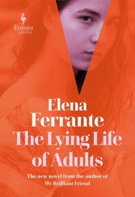 埃莱娜·费兰特 那不勒斯四部曲作者新书 英文原版 The Lying Life of Adults 成年人的谎言生活 Elena Ferrante 我的天才女友