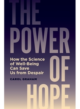 The Power of Hope How the Science of Well-Being Can Save Us from Despair 希望的力量:幸福科学如何将我们从绝望中拯救出来
