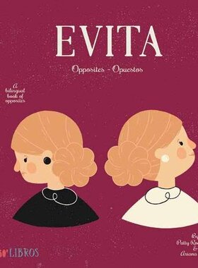 英语西班牙语双语对照 艾薇塔 Evita: Opposites/Opuestos 儿童绘本 贝隆夫人 西班牙语启蒙
