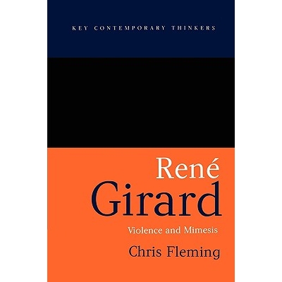 Rene Girard Violence and Mimesis Rene Girard：暴力与摹拟 9780745629483