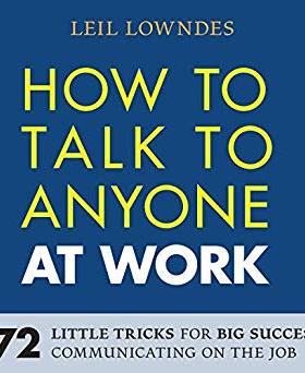 英文原版 如何与工作中的任何人交谈 How to Talk to Anyone at Work: 72 Little Tricks for Big Success in Business Relatio...