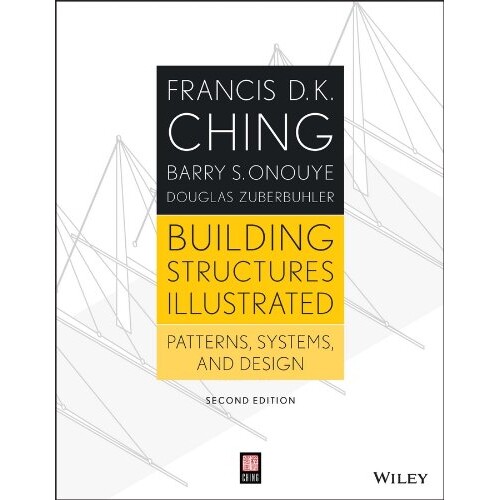 Building Structures Illustrated Patterns, Systems, And Design, Second Edition 建筑结构图解：样式、系统与设计 第2版 9781