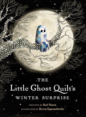 预售 披着拼布被的小幽灵 冬日惊喜 圣诞节 精装绘本 Riel Nason 英文原版 The Little Ghost Quilt's Winter Surprise