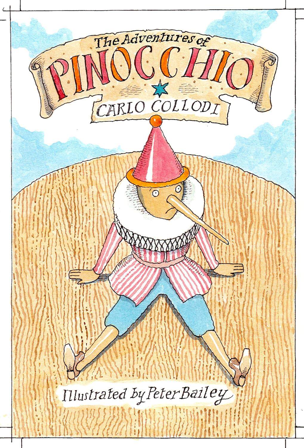 The Adventures of Pinocchio: New Translation with illustration by Peter Bailey