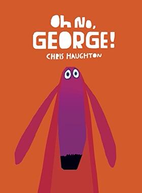 英文原版 别这样，小乖！ 儿童情绪管理 Chris Haughton绘本 Oh No George!