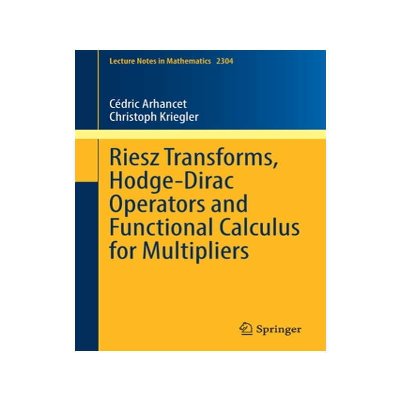 预订 Riesz Transforms, Hodge-Dirac Operators and Functional Calculus for Multipliers