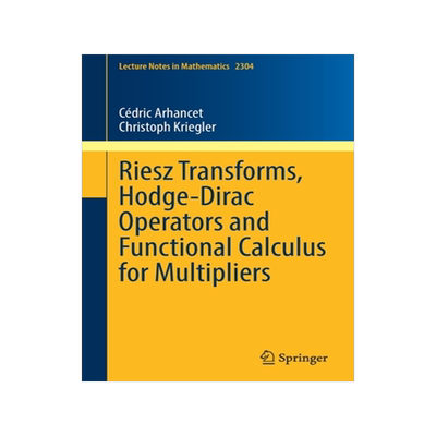 预订 Riesz Transforms, Hodge-Dirac Operators and Functional Calculus for Multipliers
