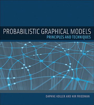 英文原版 Probabilistic Graphical Models  概率图模型：原理与技术  9780262013192