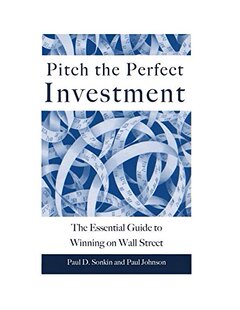 现货 赢在华尔街投资指南 英文原版 Pitch the Perfect Investment: The Essential Guide to Winning on Wall Street