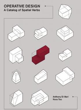 现货 英文原版 有效的设计 Operative Design: A Catalog of Spatial Verbs
