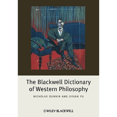 The Blackwell Dictionary of Western Philosophy 西方哲学辞典 9781405191128