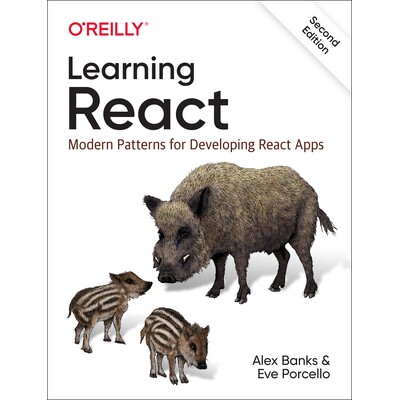Learning React Modern Patterns for Developing React Apps 学习反应:现代模式发展中反应的应用 9781492051725
