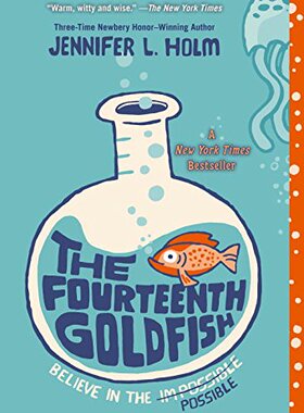 预售 The Fourteenth Goldfish 英文原版 纽伯瑞奖作家Jennifer L. Holm：第十四条金鱼