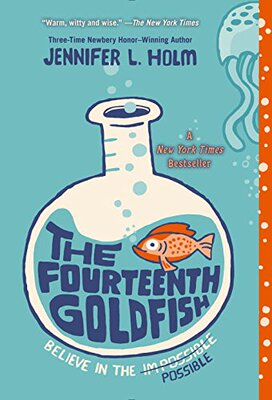 现货 The Fourteenth Goldfish 英文原版 纽伯瑞奖作家Jennifer L. Holm：第十四条金鱼