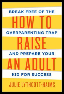 现货 How to Raise an Adult 英文原版 如何管教青少年