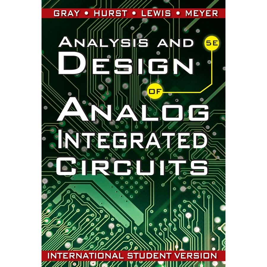 Analysis and Design of Analog Integrated Circuits, 5th Edition International Student Version 模拟集成电路的分析与设计