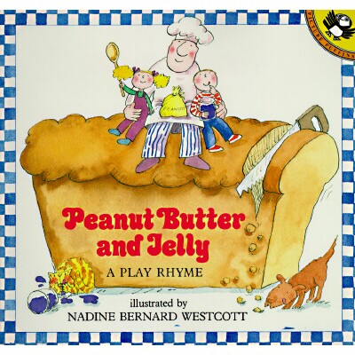 现货  花生酱和果冻：戏剧押韵 美食故事 英文 Peanut Butter and Jelly: A Play Rhyme:9780140548525