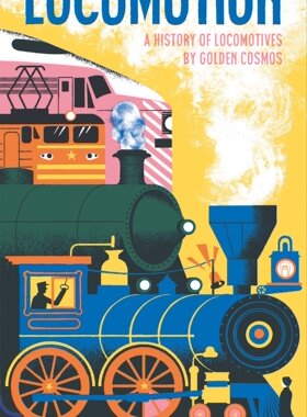 英文原版 折叠科普绘本：火车 融合历史、科技与艺术 Locomotion: A History of Locomotives (Leporello)